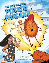 Book Cover for The Day I Became a Potato Pancake by Arie Kaplan