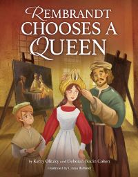 Book Cover for Rembrandt Chooses a Queen by Deborah Bodin Cohen, Kerry Olitzky