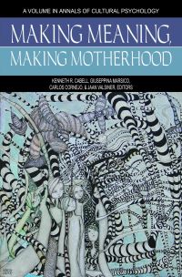 Book Cover for Making Meaning, Making Motherhood by Kenneth R Cabell