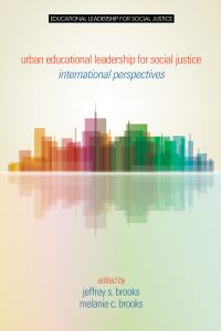 Book Cover for Urban Educational Leadership for Social Justice International Perspectives by Jeffrey S Brooks, Melanie Carol Brooks