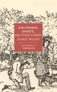 Book Cover for Girlfriends, Ghosts, and Other Stories by Robert Walser