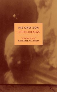 Book Cover for His Only Son by Leopoldo Alas, Leopoldo Alas