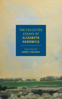 Book Cover for The Collected Essays of Elizabeth Hardwick by Elizabeth Hardwick