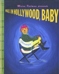 Book Cover for Max in Hollywood, Baby by Maira Kalman