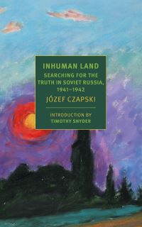 Book Cover for Inhuman Land by Józef Czapski