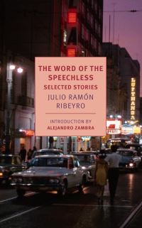 Book Cover for The Word of the Speechless by Julio Ramón Ribeyro