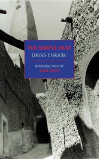 Book Cover for The Simple Past by Driss Chraïbi