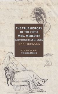 Book Cover for The True History of the First Mrs. Meredith and Other Lesser Lives by Diane Johnson