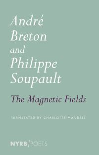 Book Cover for The Magnetic Fields by André Breton, Philippe Soupault