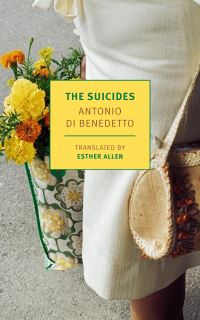 Book Cover for The Suicides by Antonio Di Benedetto