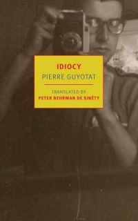 Book Cover for Idiocy by Pierre Guyotat