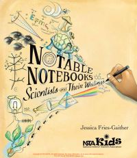 Book Cover for Notable Notebooks by Jessica FriesGaither, National Science Teachers Association