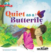 Book Cover for Quiet as a Butterfly by Lawrence F. Lowery, National Science Teachers Association