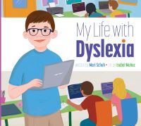 Book Cover for My Life With Dyslexia by Mari C Schuh