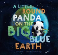 Book Cover for A Little Round Panda on the Big Blue Earth by Tory Christie
