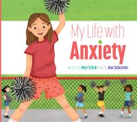 Book Cover for My Life With Anxiety by Mari C Schuh