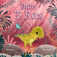 Book Cover for Baby T. Rex by Julie Abery