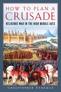 Book Cover for How to Plan a Crusade by Christopher Tyerman