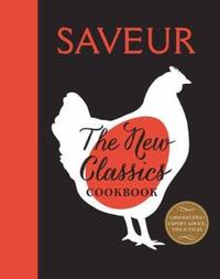 Book Cover for Saveur: The New Classics by Oseland James