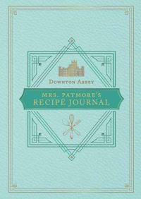 Book Cover for Mrs. Patmore's Recipe Journal by Weldon Owen