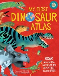 Book Cover for My First Dinosaur Atlas by Penelope Arlon