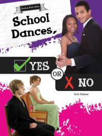 Book Cover for School Dances, Yes or No by Erin Palmer
