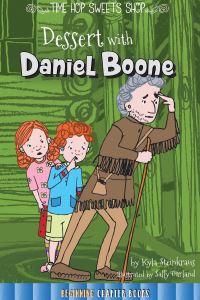 Book Cover for Dessert With Daniel Boone by Kyla Steinkraus