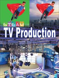 Book Cover for STEAM Guides in TV Production by Judy Greenspan