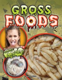 Book Cover for Gross Foods by Pete Jenkins