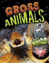 Book Cover for Gross Animals by Pete Jenkins