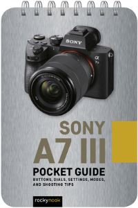 Book Cover for Sony A7 III: Pocket Guide by Rocky Nook