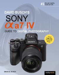 Book Cover for David Busch's Sony [Alpha] A7 IV Guide to Digital Photography by David D Busch