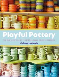Book Cover for Playful Pottery by Viviana Matsuda