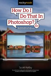 Book Cover for How Do I Do That in Photoshop? by Scott Kelby