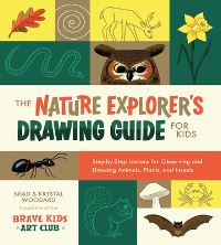 Book Cover for The Nature Explorer's Drawing Guide for Kids by Krystal Woodard, Brad Woodard