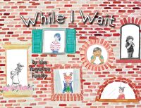 Book Cover for While I Wait by Robin Hasslen