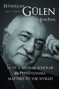 Book Cover for Fethullah Gülen, a Life of Hizmet by Jon Pahl