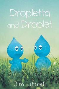 Book Cover for Dropletta and Droplet by James Littrell