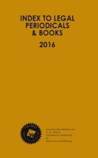 Book Cover for Index to Legal Periodicals & Books, 2016 Annual Cumulation by HW Wilson