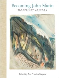 Book Cover for Becoming John Marin by John Marin, Josephine White Rodgers, Arkansas Arts Center
