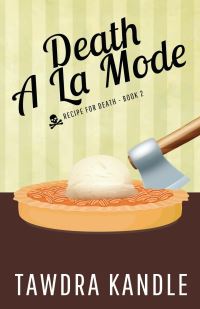 Book Cover for Death a La Mode by Tawdra Kandle