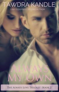 Book Cover for Always My Own by Tawdra Kandle