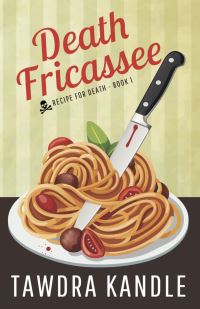 Book Cover for Death Fricassee by Tawdra Kandle