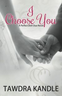 Book Cover for I Choose You by Tawdra Kandle