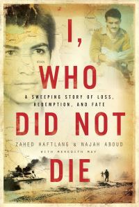 Book Cover for I, Who Did Not Die by Zahed Haftlang, Najah Aboud, Meredith May