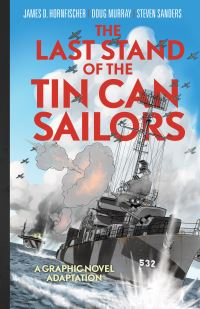 Book Cover for The Last Stand of the Tin Can Sailors by Doug Murray, James D Hornfischer