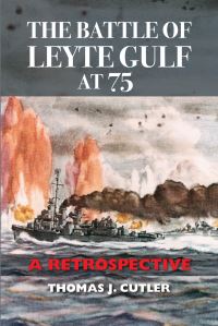 Book Cover for The Battle of Leyte Gulf at 75 by Thomas J Cutler