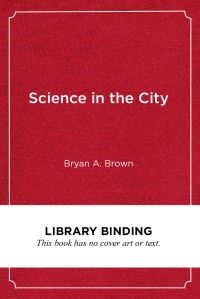 Book Cover for Science in the City by Bryan Anthony Brown