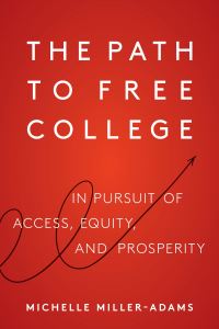Book Cover for The Path to Free College by Michelle MillerAdams