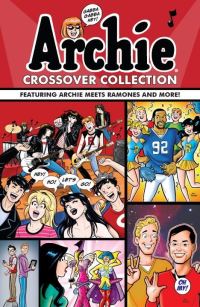 Book Cover for Archie Crossover Collection by Alex Segura, Matthew Rosenberg, Dan Parent, Ian Flynn, Angelo DeCesare, Jeff Shultz